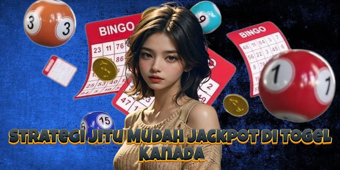 Strategi Jitu Mudah Jackpot di Togel Kanada