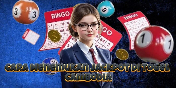 Cara Menemukan Jackpot di Togel Cambodia