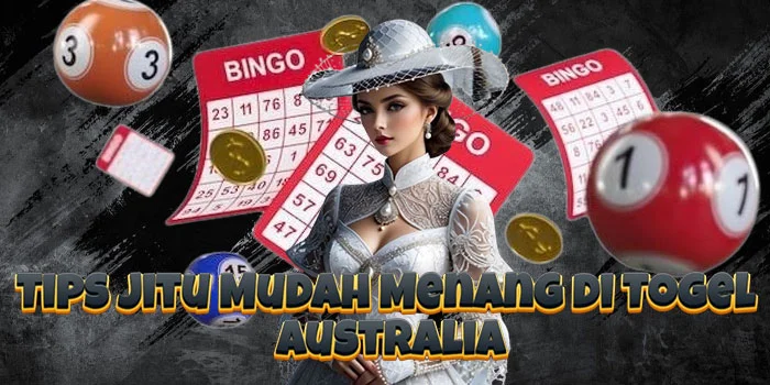 Tips Jitu Mudah Menang di Togel Australia