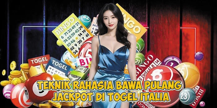 Teknik Rahasia Bawa Pulang Jackpot di Togel Italia