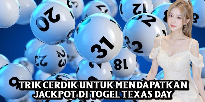 Trik Cerdik Untuk Mendapatkan Jackpot di Togel Texas Day